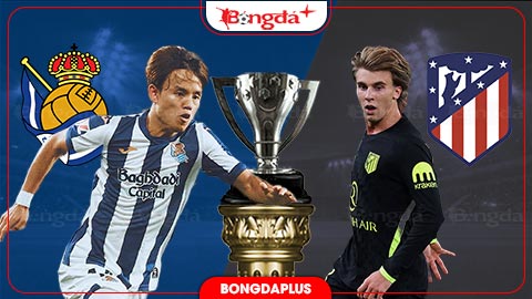  Nhận định bóng đá Sociedad vs Atletico, 02h00 ngày 14/9: Khuất phục Atletico